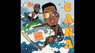 Kid Ink - Cana (feat. 24hrs) (Letra)