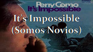Perry Como - It&#39;s Impossible [Somos Novios] | Lyrics / Sub. español