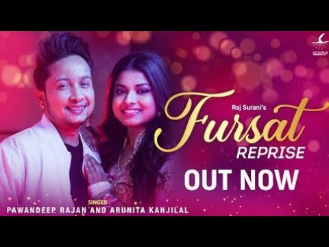Fursat (Reprise) | latest song | hit Song | pawandeep Rajan & Arunita Kanjilal | Arudeep