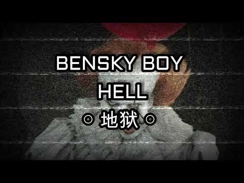 BENSKY BOY - HELL (地狱)