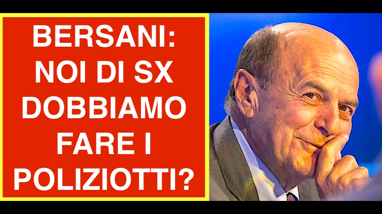 BERSANI: NOI DI SINISTRA DOBBIAMO METTERCI A FARE I POLIZIOTTI?