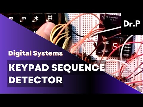 Digital Systems with Dr. P: Keypad Sequence Detector (Lab 13)