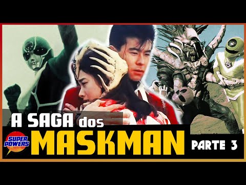 A Saga dos Maskman: Parte 3 - Final