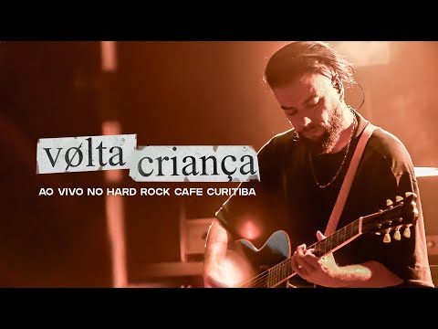 MAURØ  -  v ø l t a  c r i a n ç a  (Ao Vivo Hard Rock Cafe Curitiba)