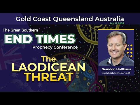 2026 GOLD COAST Prophecy Conference - Brandon Holthaus Session 4