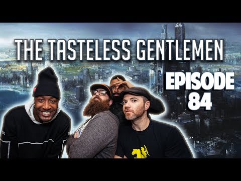 The Tasteless Gentlemen Show – Episode 84