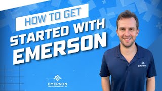 How To Get Started With Emerson!