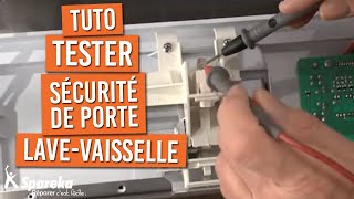 Tester la sécurite porte du Lave-Vaisselle