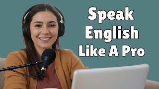 Speak English Like a Pro |  Forget Grammar Rules, Use Real Conversations