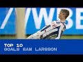 TOP 10 | De mooiste goals van Sam Larsson