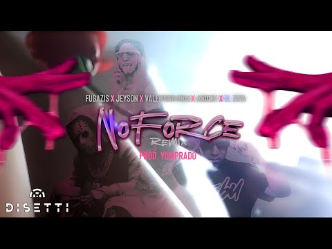 No Force Remix - Fugazis x Jeyson Ft. @valentinogrm x @ElZetaPty x @Andiexpa (Oficial Visualizer)