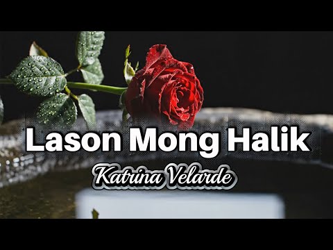 LASON MONG HALIK - Katrina Velarde (Lyric Video)