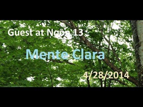 Guest at Noon 13 Mente Clara --- 4/28/2014 at noon