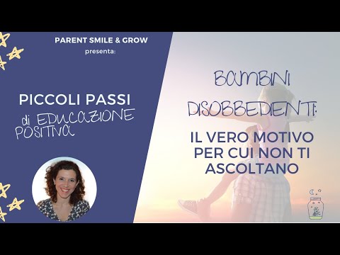 Bambini Disobbedienti: il vero motivo per cui non ascoltano | Piccoli Passi di Educazione Positiva