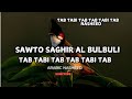 Sawto Saghir Al Bulbuli TAB TABI TAB TAB TABI TAB Nasheed The Most Epic Arabic Nasheed