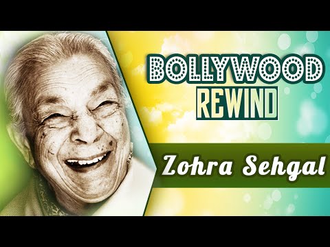 Zohra Sehgal – The Grand Old Lady Of Indian Cinema | Bollywood Rewind | Biography & Facts