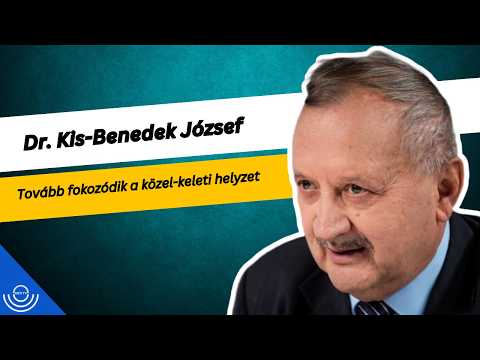 Pirkadat: Dr. Kis-Benedek József – Tovább fokozódik a közel-keleti helyzet