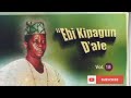 Ayinla Omowura Songs - Ebi ki pagun d'ale | Ayinla Omowura songs