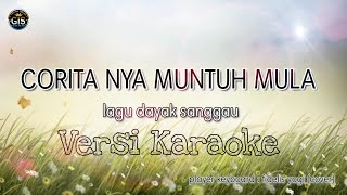 Download lagu CORITA NYA MUNTUH MULA KARAOKE | GOK CADE KARAOKE - LAGU DAYAK SANGGAU mp3