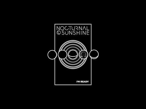 Nocturnal Sunshine - I'm Ready (Official Audio)