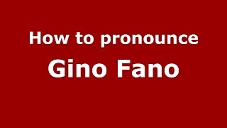 How to pronounce Gino Fano