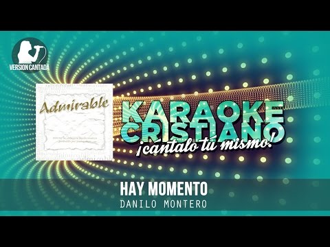 Hay momentos - Danilo Montero (Cantada)