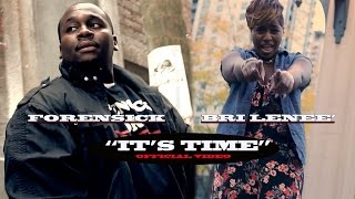 Forensick Ft. Bri Lenee&#39; - It&#39;s Time [CLEAN] (Official Video)