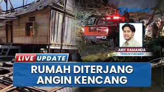 Hujan Deras dan Angin Kencang Terjang Sijunjung Sumbar, Puluhan Rumah Rusak hingga Tumbangkan Pohon