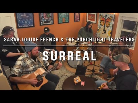 Sarah Louise French & The Porchlight Travelers - NPR Tiny Desk Contest Entry – “Surreal”