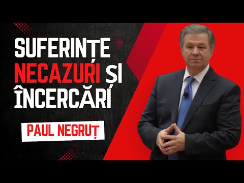 Paul Negruț -  Suferințe, Necazuri și Încercări - din perspectiva cerului (Old Video)