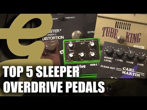 Top 5 Sleeper Overdrive Pedals