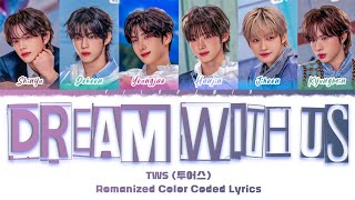Download lagu TWS (투어스) 'Dream With Us' [Romanized Color Coded Lyrics] mp3