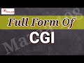 Full Form Of CGI | CGI  full form | CGI Stands for | CGI का फुल फॉर्म | SEO Beginner| @Mazaa108