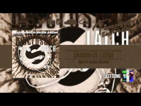 Martin Garrix & Matisse & Sadko feat. Sam Smith - Dragon vs. Latch (Martin Garrix Mashup)
