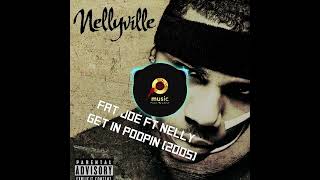 Nelly ft Fat Joe- get it poopin 2005