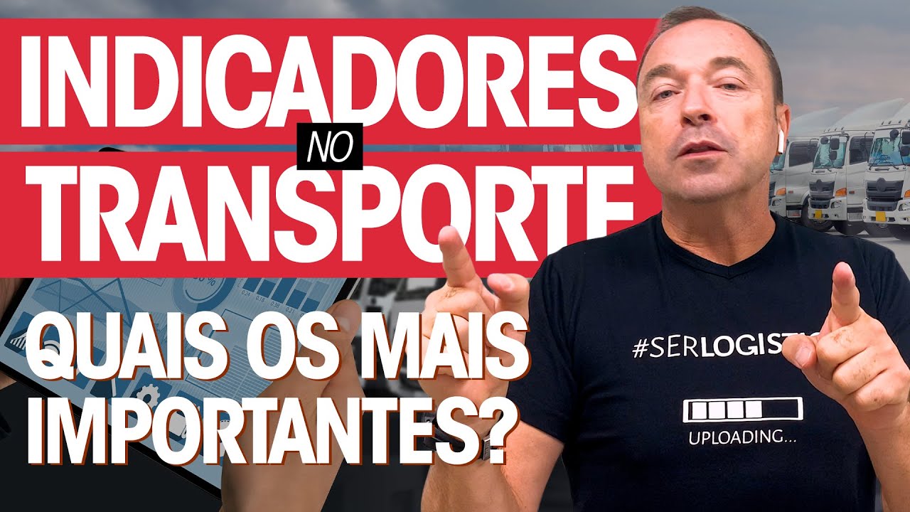 GESTÃO DE TRANSPORTE: Quais os Indicadores Mais Importantes?
