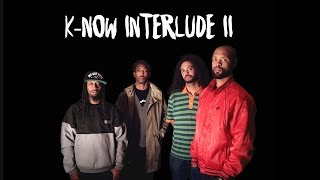 Souls of Mischief & Adrian Younge - K-NOW Interlude II - There Is Only Now