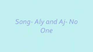 Aly and Aj- No One (Lyrics)
