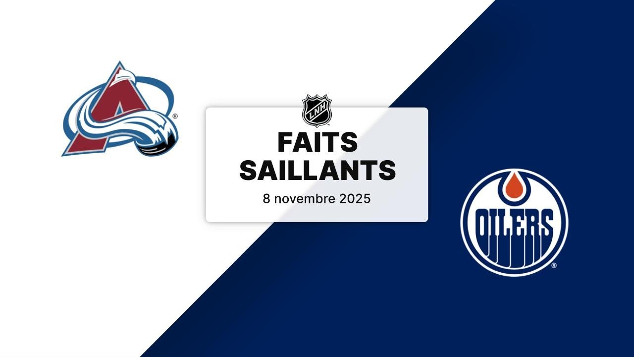 Avalanche vs Oilers 8/11/25 | Faits saillants