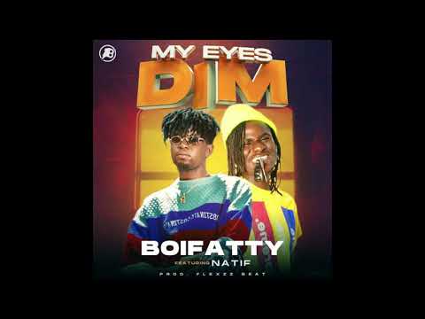 Boifatty - My Eyes Dim FT. Natif (Official Audio) | AFROBEATS | Liberian Music 2021