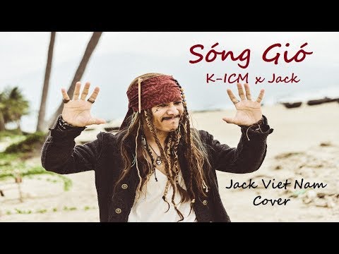 SÓNG GIÓ | K-ICM x JACK | JACK VIET NAM (COVER)