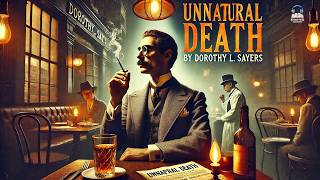 🔍🕵️‍♀️ Unnatural Death by Dorothy L. Sayers | A Classic Whodunit Mystery 🕵️‍♂️📚