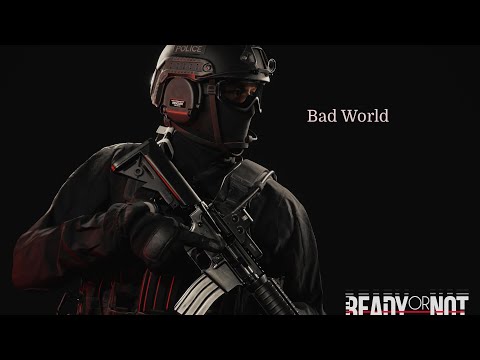 Ready or Not - Bad World