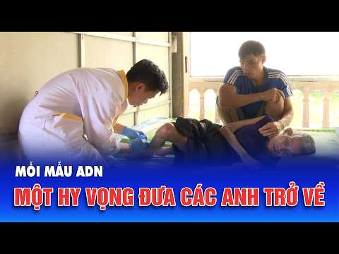 Mỗi mẫu ADN, một hy vọng đưa các anh trở về