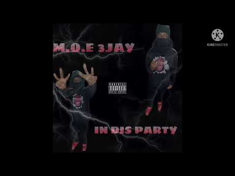 M.O.E 3Jayy~ In Dis Party