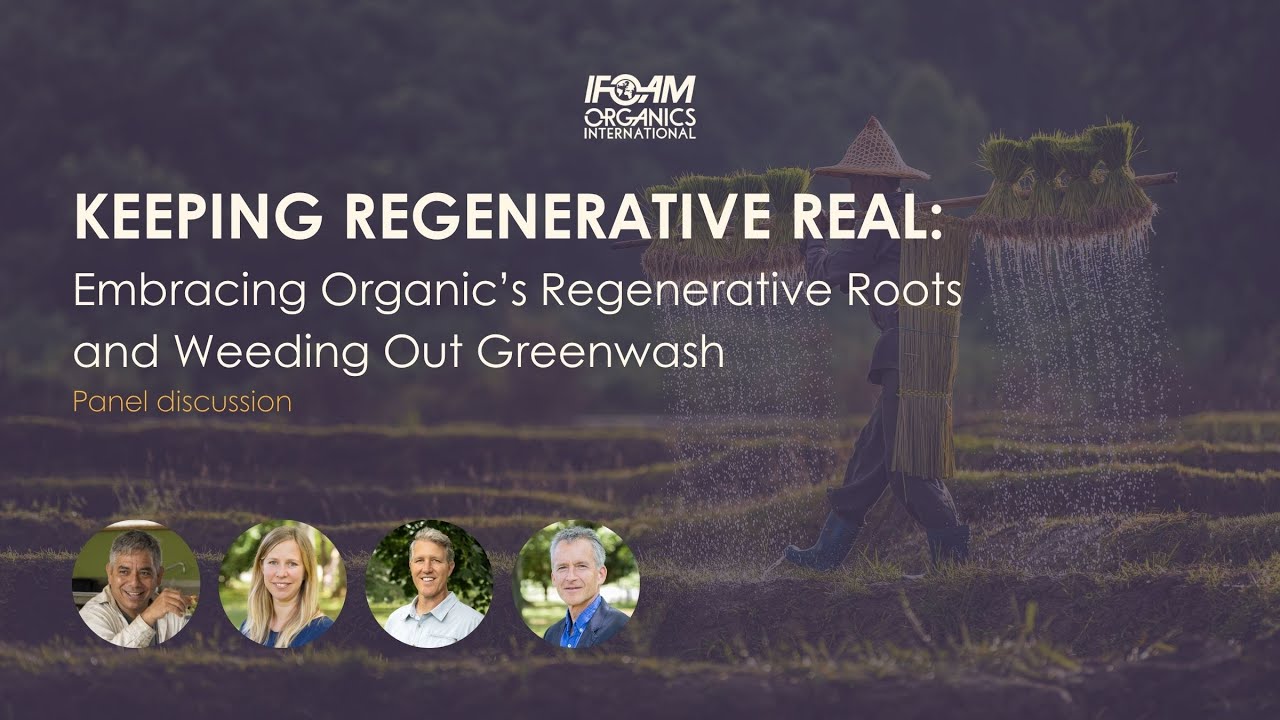 Webinar: Keeping Regenerative Real: Embracing Organic’s Regenerative Roots and Weeding Out Greenwash