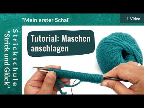 Maschen anschlagen — „Mein erster Schal“. Strickschule von SuG
