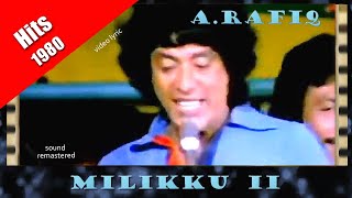Download lagu A.Rafiq ~ Milikku (II) remastered mp3