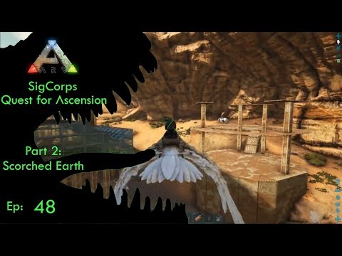 Ark-Quest for Ascension(Scorched Earth): Ep- 48 Base Building