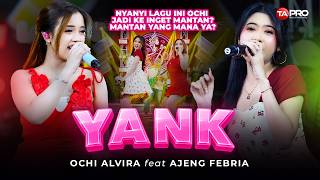 Download lagu YANK (What Do You Want, Who Is She) - OCHI ALVIRA FT. AJENG FEBRIA | LIVE DANGDUT LEMBAYUNG MUSIC mp3 Download lagu YANK (What Do You Want, Who Is She) - OCHI ALVIRA FT. AJENG FEBRIA | LIVE DANGDUT LEMBAYUNG MUSIC mp3